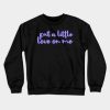 Put A Little Love On Me Crewneck Sweatshirt Official Niall Horan Merch