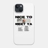 Nice To Meet You Tour Dates Parody T Shirt Phone Case Official Niall Horan Merch