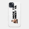 Nice To Meet Ya Phone Case Official Niall Horan Merch